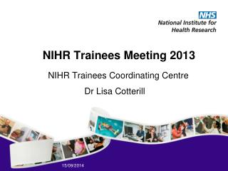 NIHR Trainees Meeting 2013