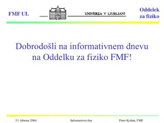 Dobrodošli na informativnem dnevu na Oddelku za fiziko FMF!