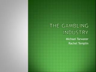 The Gambling Industry