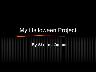 My Halloween Project