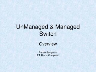 UnManaged &amp; Managed Switch