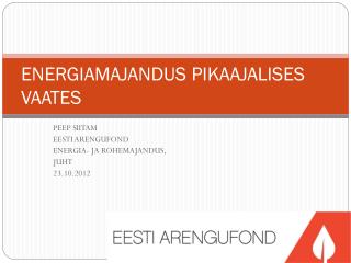 ENERGIAMAJANDUS PIKAAJALISES VAATES