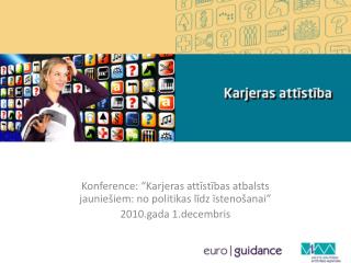 Konference: “Karjeras attīstības atbalsts jauniešiem: no politikas līdz īstenošanai”