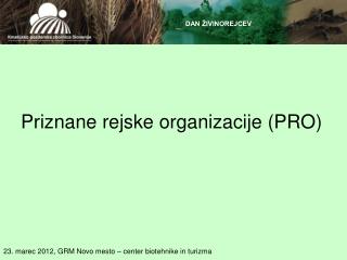 Priznane rejske organizacije (PRO)