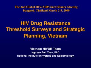 HIV Drug Resistance Threshold Surveys and Strategic Planning, Vietnam