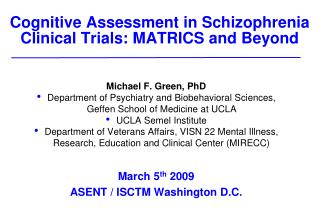 Cognitive Assessment in Schizophrenia Clinical Trials: MATRICS and Beyond