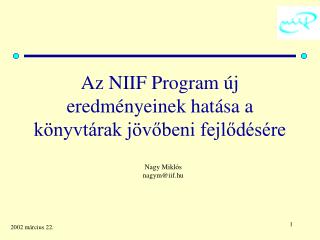 Az NIIF Program új eredményeinek hatása a könyvtárak jövőbeni fejlődésére