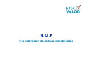 N.I.I.F y la valoración de activos inmobiliarios