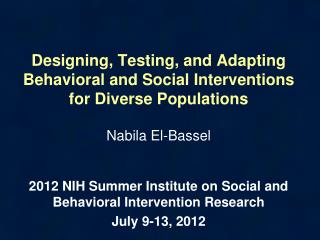 Designing, Testing, and Adapting Behavioral and Social Interventions for Diverse Populations