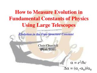 How to Measure Evolution in Fundamental Constants of Physics Using Large Telescopes