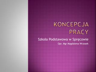 Koncepcja pracy