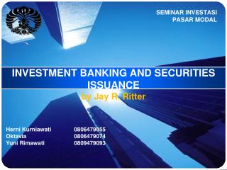 INVESTMENT BANKING AND SECURITIES ISSUANCE by Jay R. Ritter