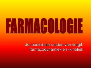 de medicinale randen van vergif: farmacodynamiek en -kinetiek