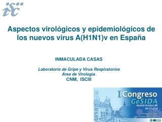 Aspectos virológicos y epidemiológicos de los nuevos virus A(H1N1)v en España