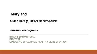 Brian Hepburn, M.D., Director, Maryland Behavioral Health Administration