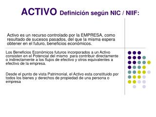 ACTIVO Definición según NIC / NIIF: