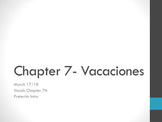Chapter 7- Vacaciones