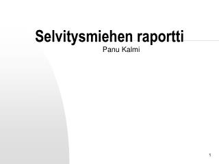 Selvitysmiehen raportti