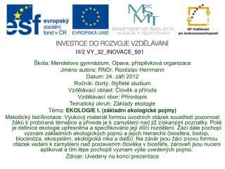 Škola: Mendelovo gymnázium, Opava, příspěvková organizace Jméno autora: RNDr. Rostislav Herrmann