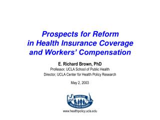 Prospects for Reform in Health Insurance Coverage and Workers’ Compensation