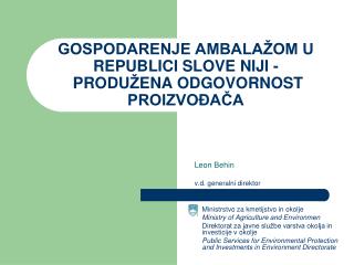 GOSPODARENJE AMBALAŽOM U REPUBLICI SLOVE NIJI - PRODU Ž ENA ODGOVORNOST PROIZVOĐAČA