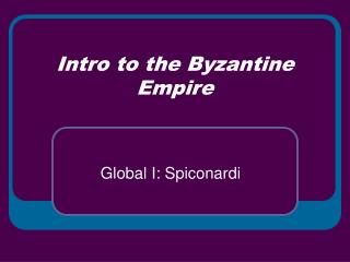 Intro to the Byzantine Empire