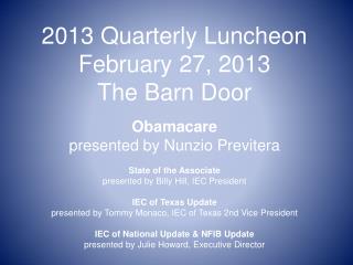 2013 Quarterly Luncheon February 27, 2013 The Barn Door