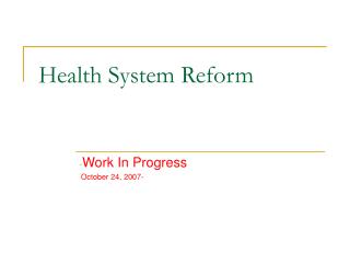 Health System Reform