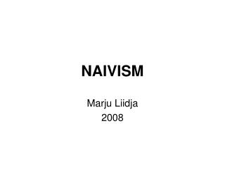 NAIVISM