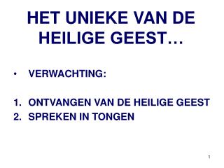 HET UNIEKE VAN DE HEILIGE GEEST…