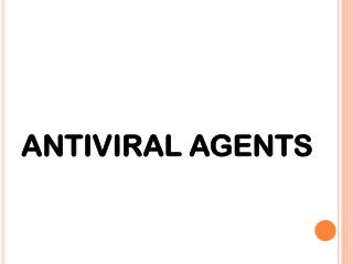 ANTIVIRAL AGENTS