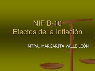 PPT - NIF B-10 Efectos De La Inflación PowerPoint Presentation, Free ...