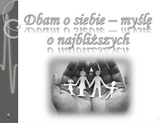 Dbam o siebie – myślę o najbliższych