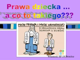 Prawa dziecka ... a co to takiego???