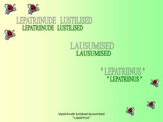 LEPATRIINUDE LUSTILISED