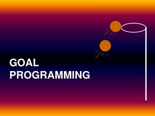 GOAL PROGRAMMING