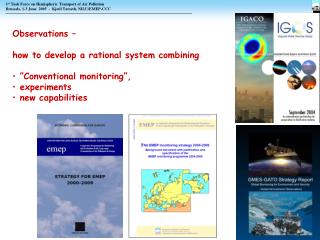 Observations – how to develop a rational system combining ”Conventional monitoring”,