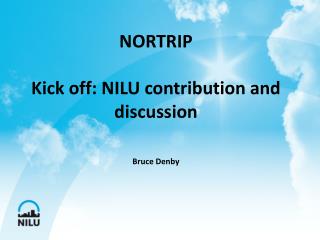 NORTRIP Kick off: NILU contribution and discussion