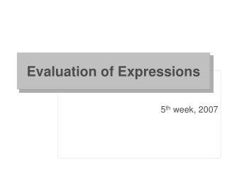 Evaluation of Expressions