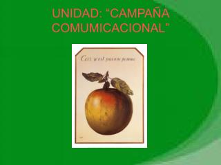 UNIDAD: “CAMPAÑA COMUMICACIONAL”