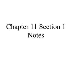 Chapter 11 Section 1 Notes