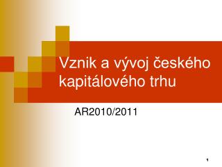 Vznik a vývoj českého kapitálového trhu