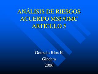 ANÁLISIS DE RIESGOS ACUERDO MSF/OMC ARTICULO 5