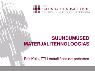 SUUNDUMUSED MATERJALITEHNOLOOGIAS