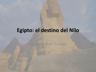 Egipto: el destino del Nilo