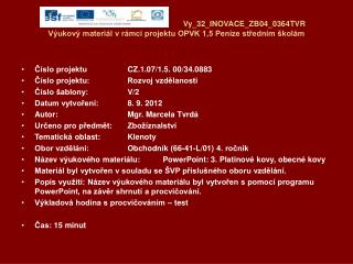 Vy_32_INOVACE_ZB04_0364TVR Výukový materiál v rámci projektu OPVK 1,5 Peníze středním školám