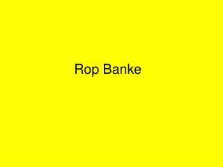 Rop Banke