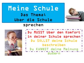 Meine Schule Das Thema; über die Schule sprechen