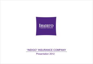 “INDIGO” INSURANCE COMPANY