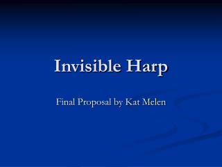 Invisible Harp